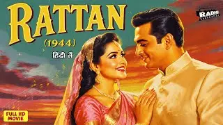 Rattan (1944) | Karan Dewan, Swaran Lata, Ameerbai Karnataki | Old Classic Romance Full Hindi Movies
