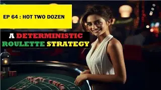 EP 64 : Hot Two Dozen [Roulette Strategy]