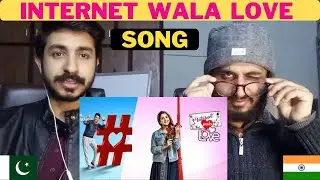 Pakistani Reacts: Internet Wala Love Full Title Track - (Duet Version) |