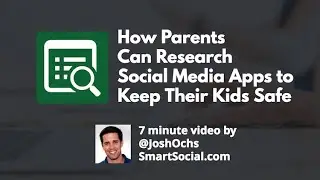 How Parents Can Research Social Media Apps to Keep Their Kids Safe with Josh Ochs of SmartSocial com