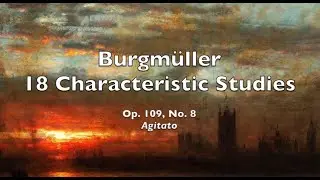 18 Characteristic Studies, Op. 109, No. 8 (Agitato) by Burgm&uuml;ller