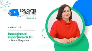 Matematică, Clasa a II-a, Înmulțirea și împărțirea cu 10