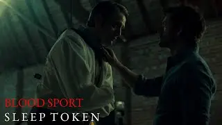 Hannibal & Will | Blood Sport by Sleep Token