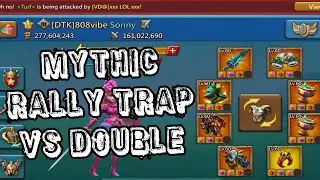 270M MYTHIC RALLY TRAP VS DOUBLE RALLY. GEAR SWAPPED TOO LATE??? Lords Mobile Rally Trap