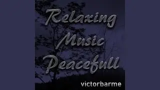 Relaxing Music Peacefull