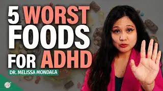 5 Foods You Must AVOID - It Will Make Your ADHD Worse!