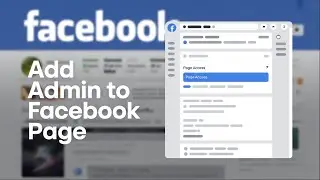 Как добавить администратора на страницу Facebook 2025: Добавление администратора страницы Faceboo...