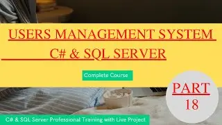 Users Management System with C# and SQL -18-Reload  and Transfer Values to next form controls