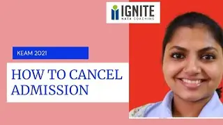 KEAM-2021 How To Cancel Your Admission in B. Arch & ENGINEERING ?  And Procedures for Refund -