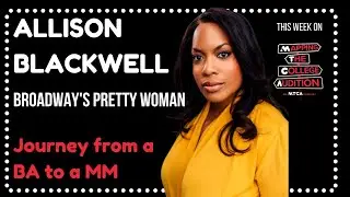Allison Blackwell from Broadway's Porgy & Bess on Mapping The College Audition Podcast
