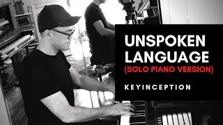 Unspoken Language (Keyinception / Mark Dennett solo piano version)