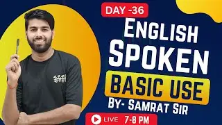 English Spoken & Grammar Day-36 | Learn to Speak English Fluently Live with Samrat Sir@7 PM