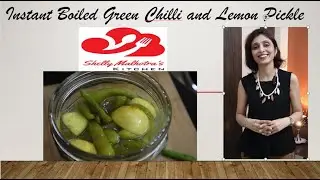 Instant Boiled Green Chilli and Lemon Pickle | उबला हुआ हरी मिर्च और नींबू का अचार