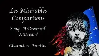 Les Mis&eacute;rables Comparisons: Fantine - 'I Dreamed A Dream'
