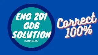 ENG 201 GDB Solution File Fall 2022 | ENG101 |GDB| SOLUTION FILE
