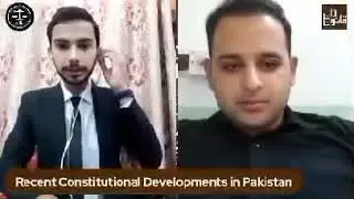 Recent Constitutional Development in Pakistan | LSC | Pak.