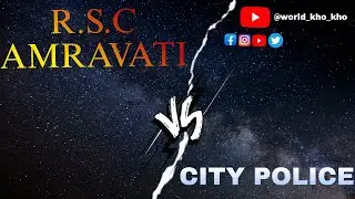 RAJAPETH SPORTING CLUB 🆚 CITY POLICE NAGPUR 1ST INNING SEMI FINAL MATCH @WORLD_KHO_KHO