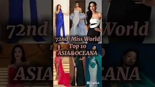Miss World 2025 Top 10 Asia & Oceana#missworld#72ndmissworld#missmundo#2025