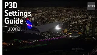 P3D | Settings for Low & Mid-End PCs | Tutorial