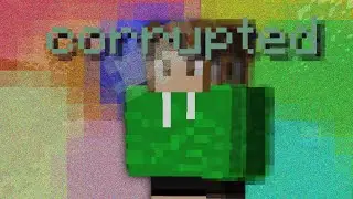 Minecraft but my game is corrupted