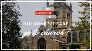 Did Shakespeare Go to Church?