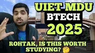 UIET MDU Btech Study 2025 😱 Complete Honest Review 🎓