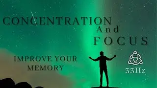 33 Hz | Beta Waves | Concentration and Focus Frequency | Improve Your Memory