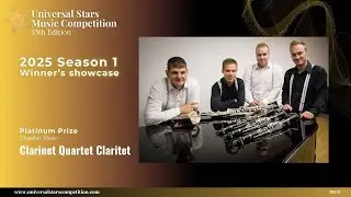 Universal Stars Music Competition 2025 Season 1 - Clarinet Quartet Claritet