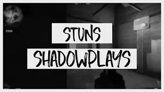 Stuns Shadowplays #1