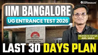 4 Weeks Study Plan to Crack IIM Bangalore UG Entrance Exam in Just 30 Days