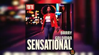 Barry Goldman - You're Sensational