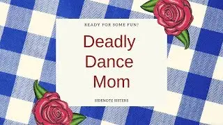 Deadly Dance Mom