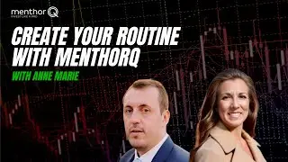 Создайте свою торговую рутину + получите преимущество с MenthorQ