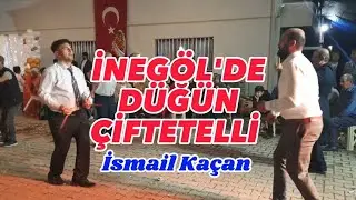 İNEGÖL'DE DÜĞÜN ÇİFTETELLİ