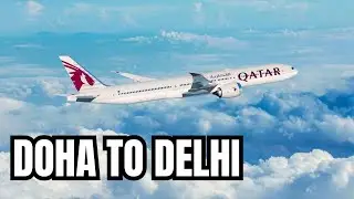 A Day Flying Qatar Airlines: Doha to Delhi Adventure! 🇶🇦 🇮🇳