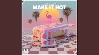 Make It Hot