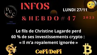 #infocrypto  Semaine #47 et Lundi  