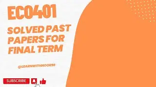 ECO401 - SOLVED PAST PAPER FOR FINAL TERM PREPARATION