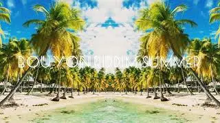 Bouyon riddim summer // Vakanss &Ocirc; P&eacute;yi // By Max