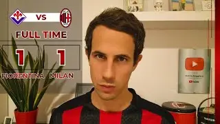 FIORENTINA - MILAN 1-1: LA PEGGIOR PRESTAZIONE DELLA STAGIONE