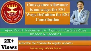 Conveyance Allowance is not wages for ESI | Wage Definition for ESI Contribution | Texmo Case