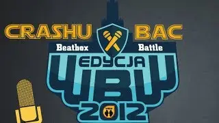 CRASHU vs BAC # WBW 2012 Polish Beatbox Battle
