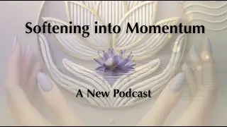 Softening Into Momentum Ep 2.2 — Meeting the Inner Critic at the Door