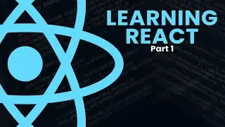 Learning React - Part 1