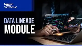 Data Lineage Module | Rakuten SixthSense