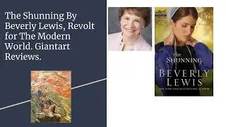 The Shunning by Beverly Lewis, Revolt for The Modern World (Giantart Reviews).