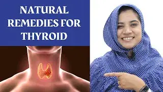 Natural Remedies for Reversing Thyroid Imbalance | Dietary Changes for Thyroid | Cure for Thyroid