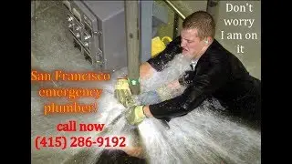 San Francisco emergency plumber | Call now (415) 286-9198 | plumber San Francisco - call us for the