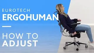 How To: Eurotech Ergohuman Office Chair Adjustments