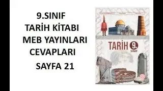 9.  Sınıf Tarih Ders Kitabı Cevapları Sayfa 21 Meb Yayınları 2024-2025